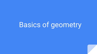 Basics of geometry
 