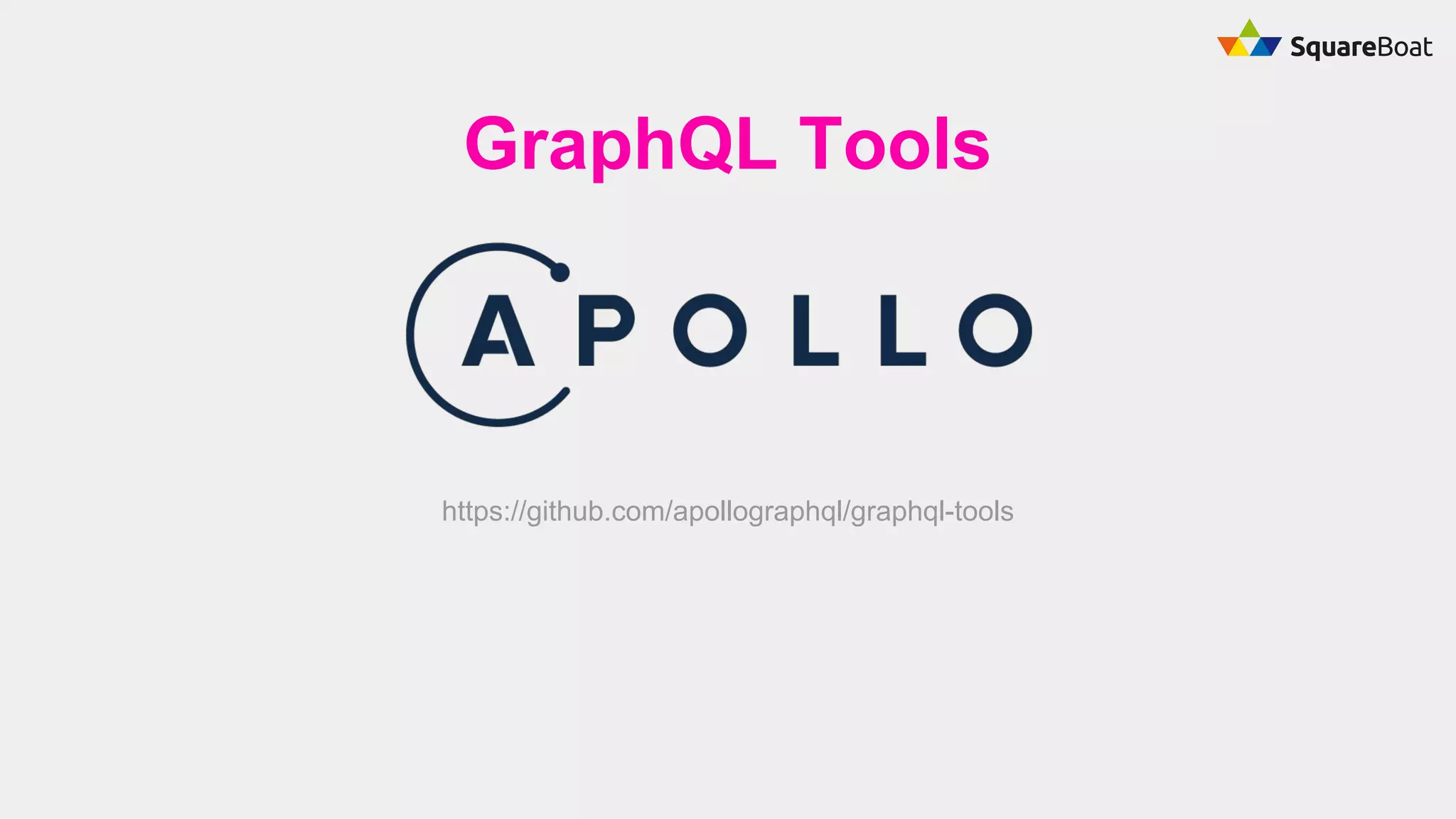 GraphQL Tools
https://github.com/apollographql/graphql-tools