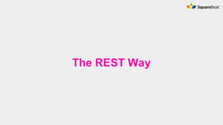 The REST Way
 