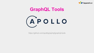 GraphQL Tools
https://github.com/apollographql/graphql-tools
 