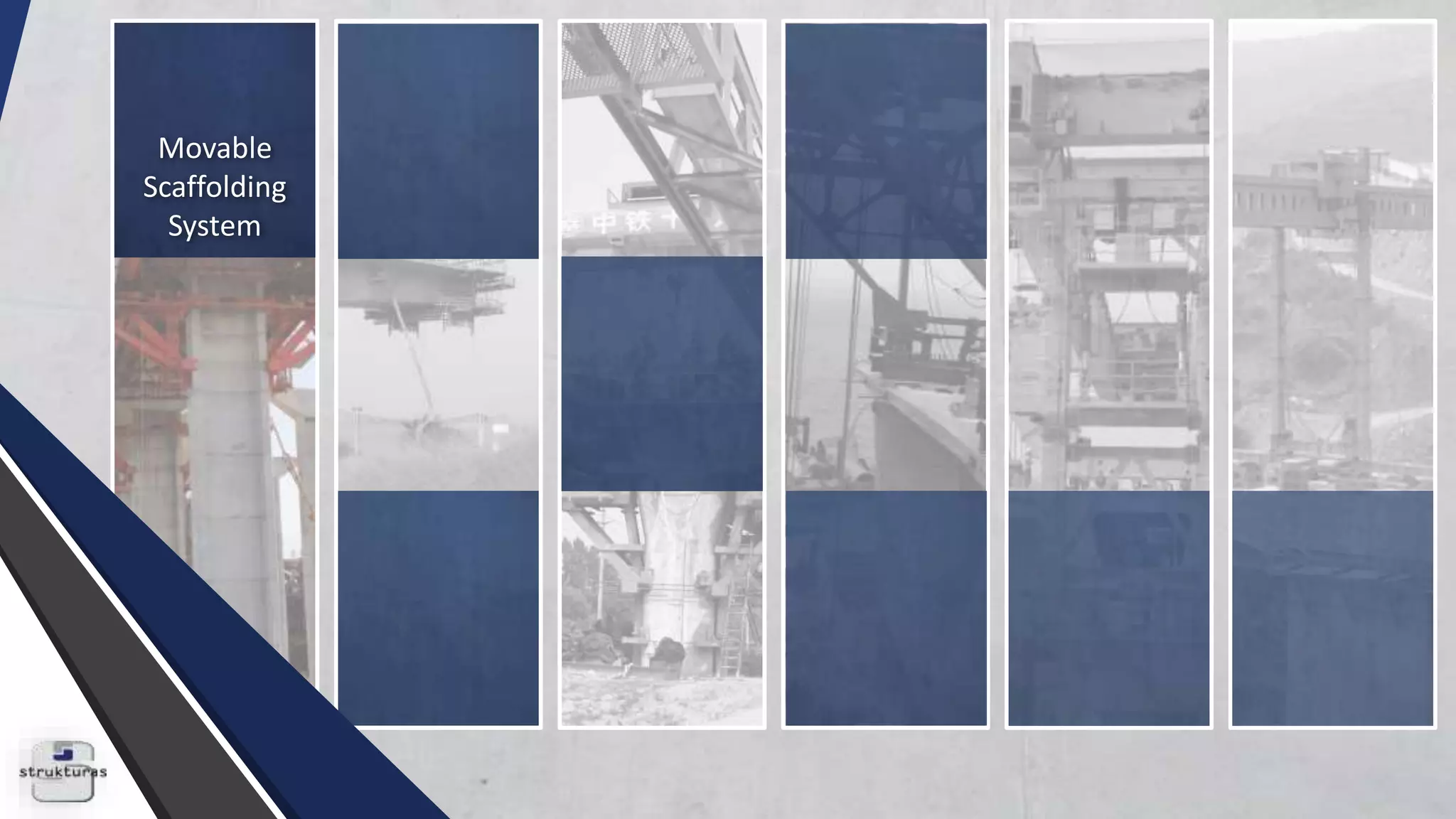 Movable
Scaffolding
System
 