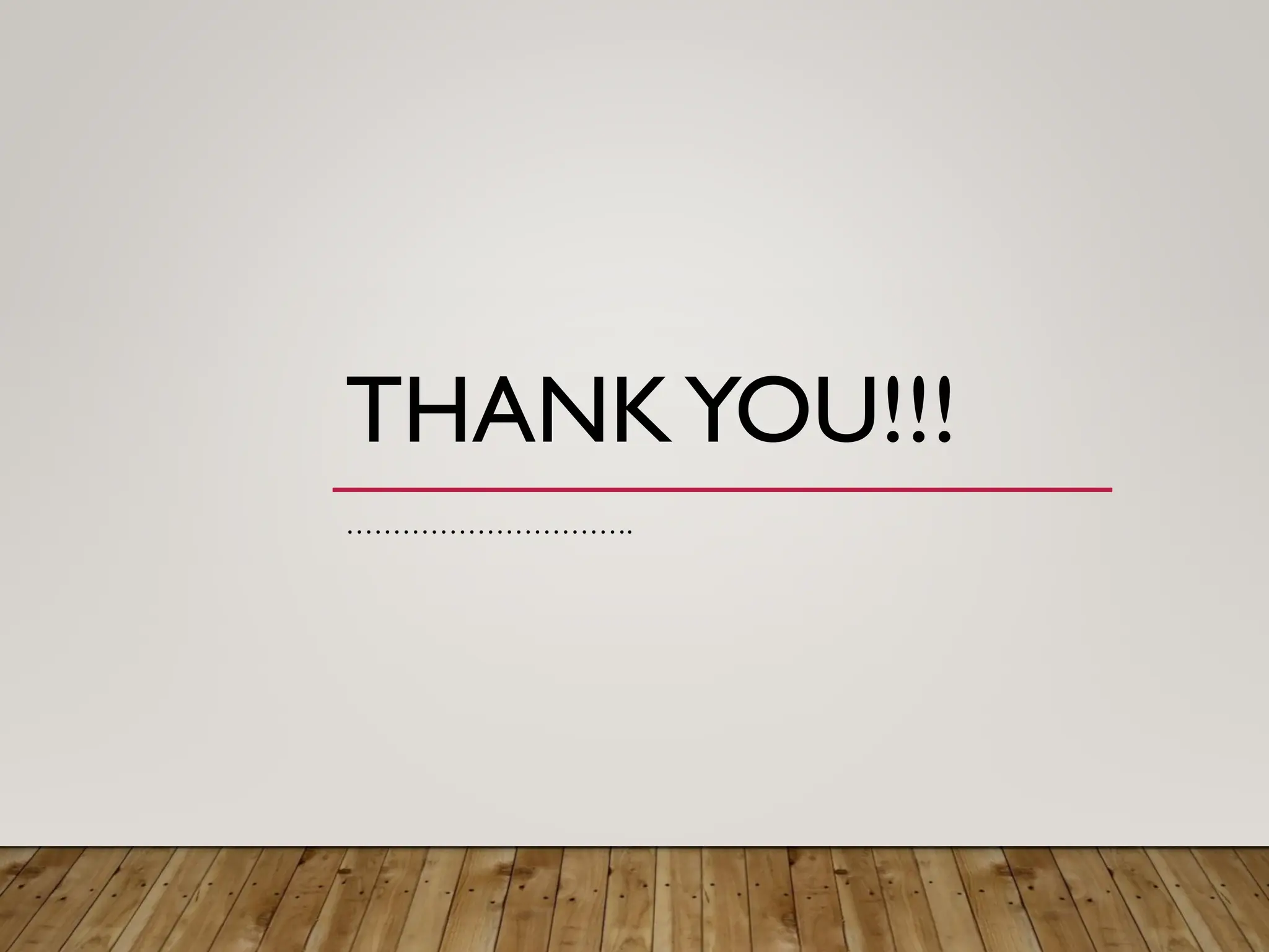 THANKYOU!!!
………………………….
 