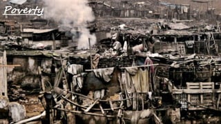 Poverty
 