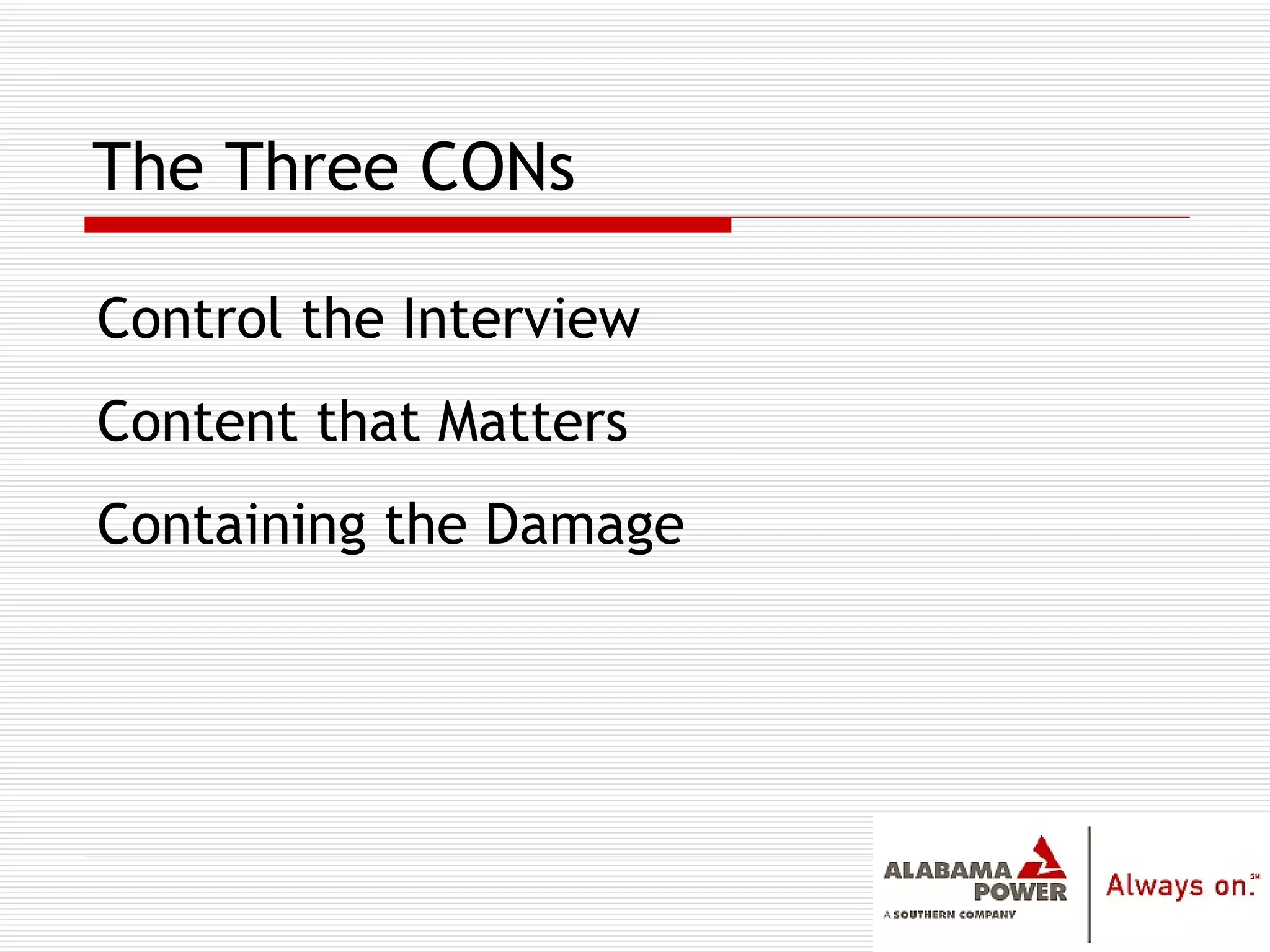 The Three CONs Control the Interview Content that Matters Containing the Damage 
