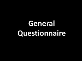 General Questionnaire 