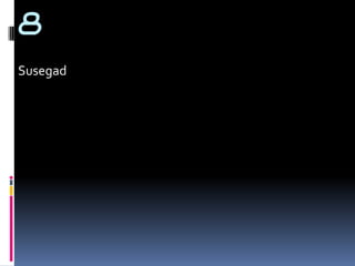 8
Susegad
 