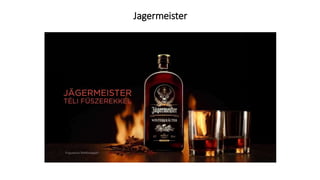 Jagermeister
 