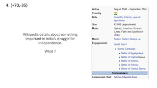 4. (+70,-35)
Wikipedia details about something
important in India’s struggle for
independence.
What ?
 