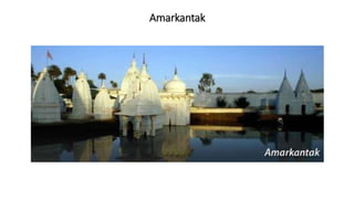 Amarkantak
 