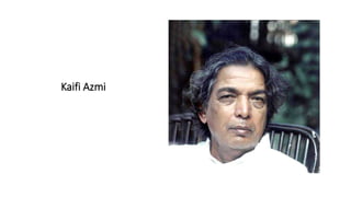 Kaifi Azmi
 