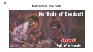 10.
Madhu Koda, Coal Scam
 