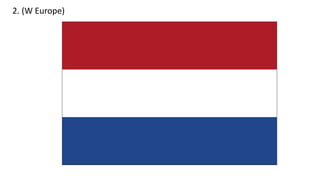 2. (W Europe)
 