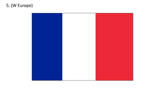 5. (W Europe)
 