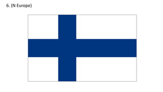 6. (N Europe)
 