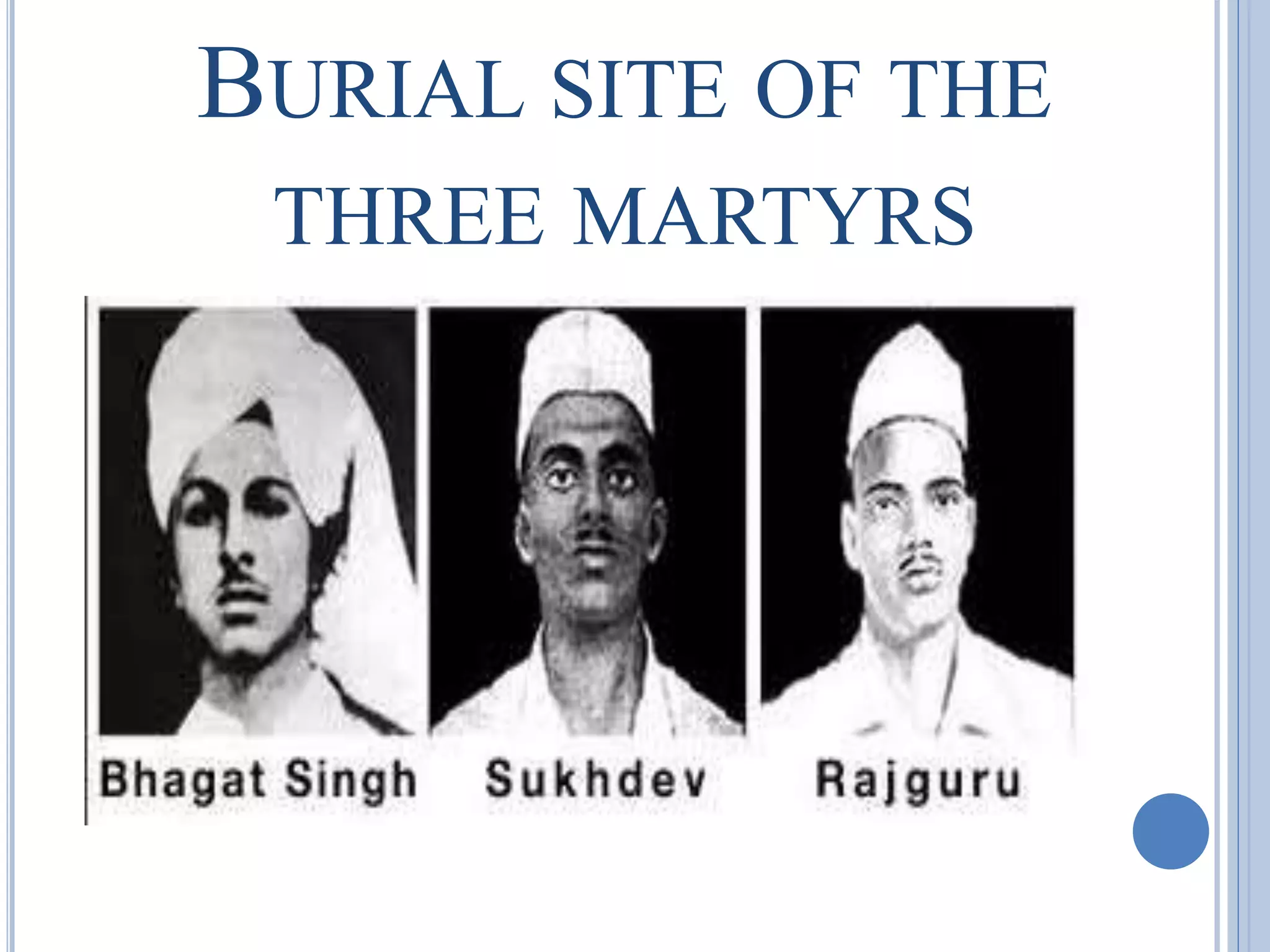 BURIAL SITE OF THE
THREE MARTYRS
 