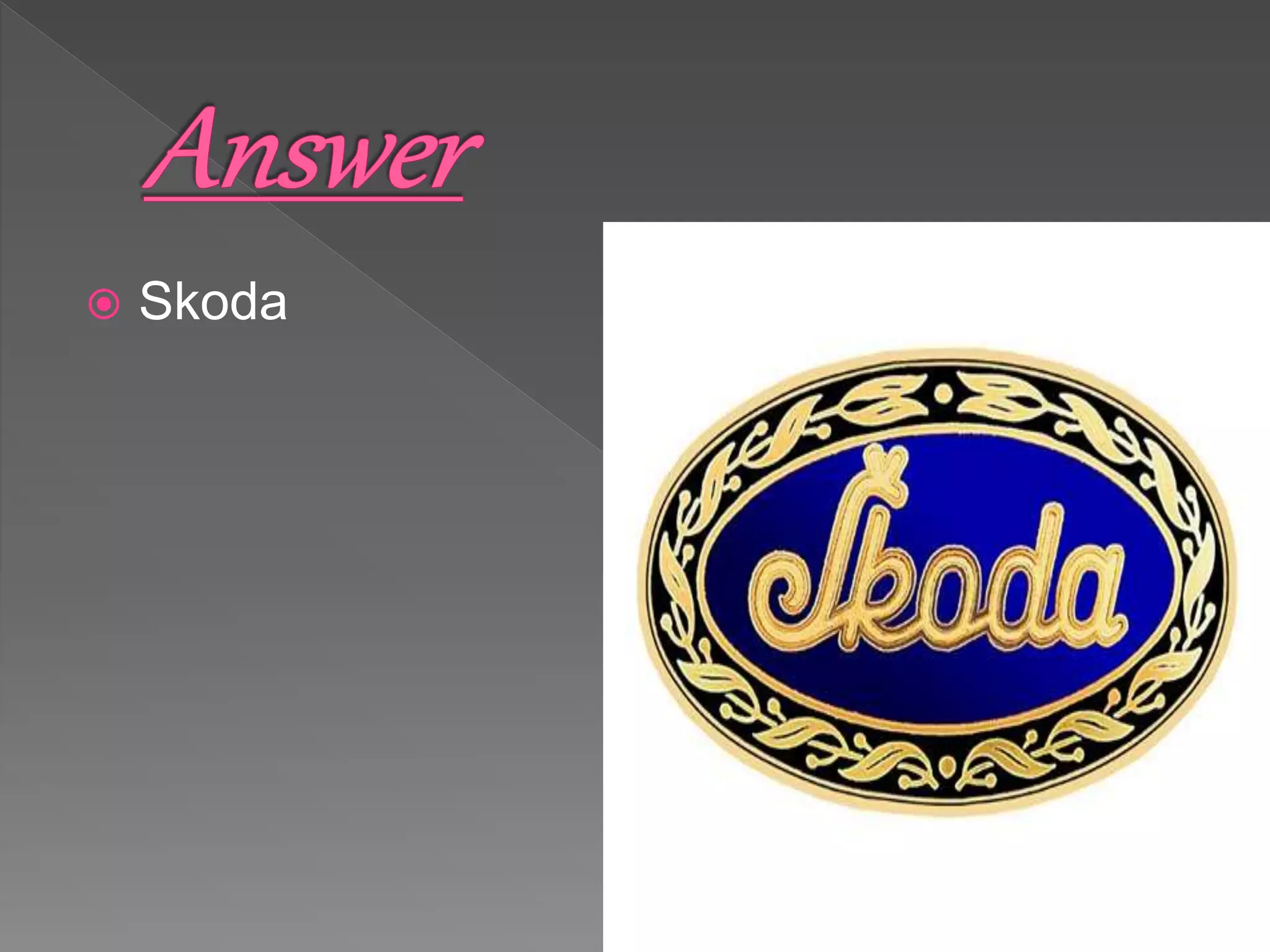  Skoda
 