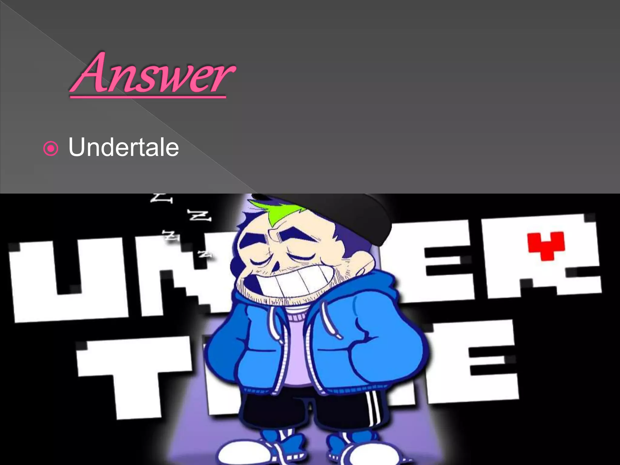  Undertale
 