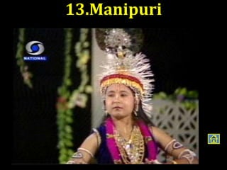 13.Manipuri
 