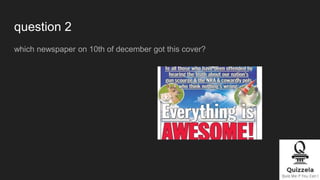 question 2
which newspaper on 10th of december got this cover?
 