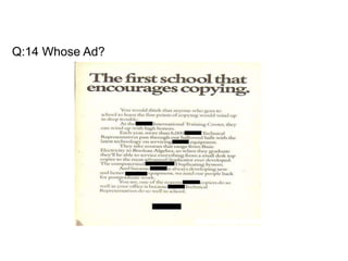 Q:14 Whose Ad?
 