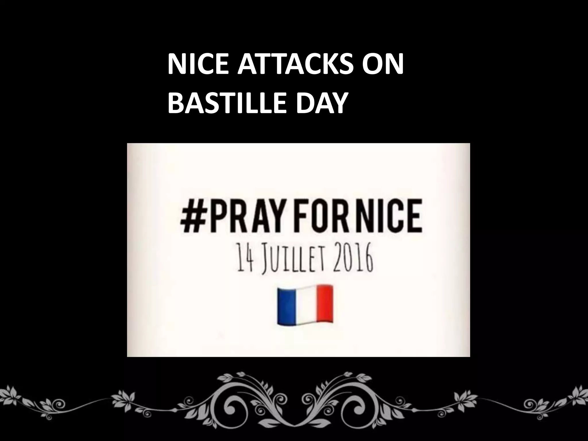 NICE ATTACKS ON
BASTILLE DAY
 