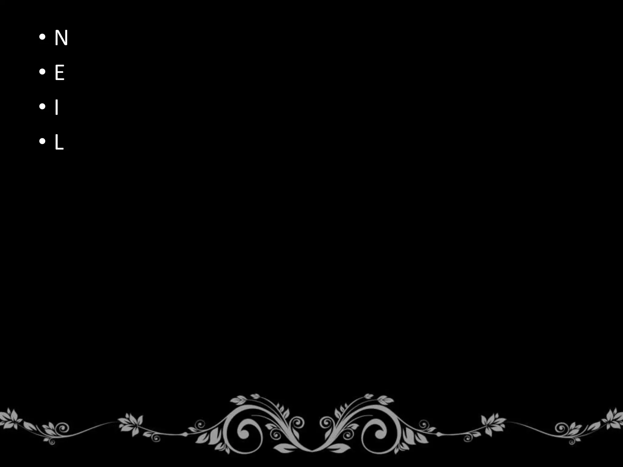 • N
• E
• I
• L
 