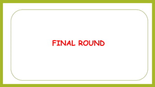 FINAL ROUND
 