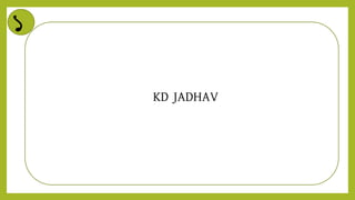 ১
KD JADHAV
 