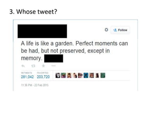 3. Whose tweet?
 