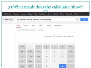 3) What result does the calculator show?

Mahendra Mohan Das

 