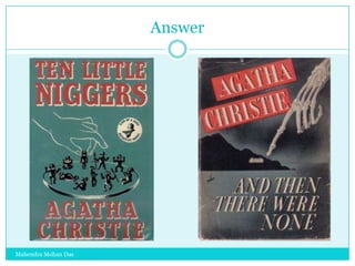 Answer

Mahendra Mohan Das

 