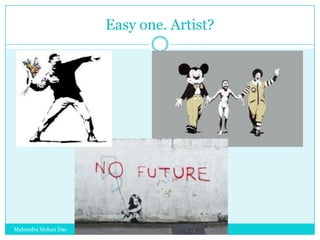 Easy one. Artist?

Mahendra Mohan Das

 