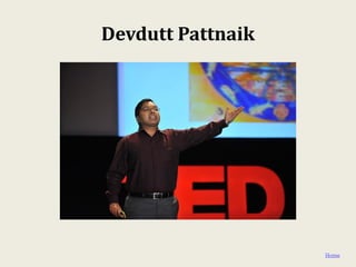 Devdutt Pattnaik




                   Home
 