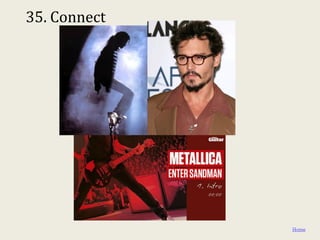 35. Connect




              Home
 