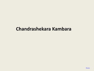 Chandrashekara Kambara




                         Home
 