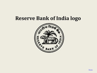 Reserve Bank of India logo




                             Home
 