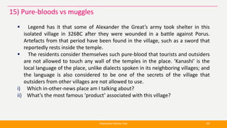  Legend has it that some of Alexander the Great’s army took shelter in this
isolated village in 326BC after they were wou...