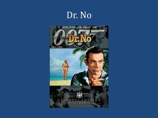 Dr. No
 