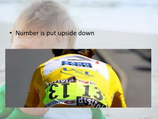 • Number is put upside down

 