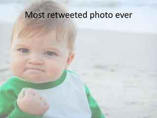 Most retweeted photo ever

 