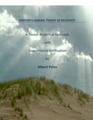 EINSTEIN'S GENERAL THEORY OF RELATIVITY A Tensor-Analytical Approach ...