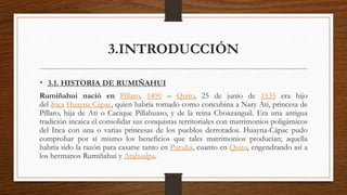 Inca General Ruminahui GENERAL RUMIÑAHUI POWER POINT.pptx