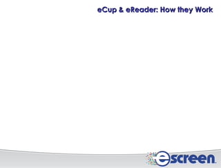 eCup & eReader: How they Work 