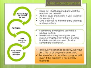 Crisis Management Figure out what happened and what the emotions are behind it