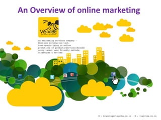 An Overview of online marketing
 