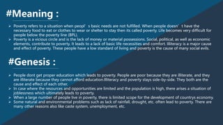  Poverty refers to a situation when peopl’s basic needs are not fulfilled. When people doesn’t have the
necessary food to...