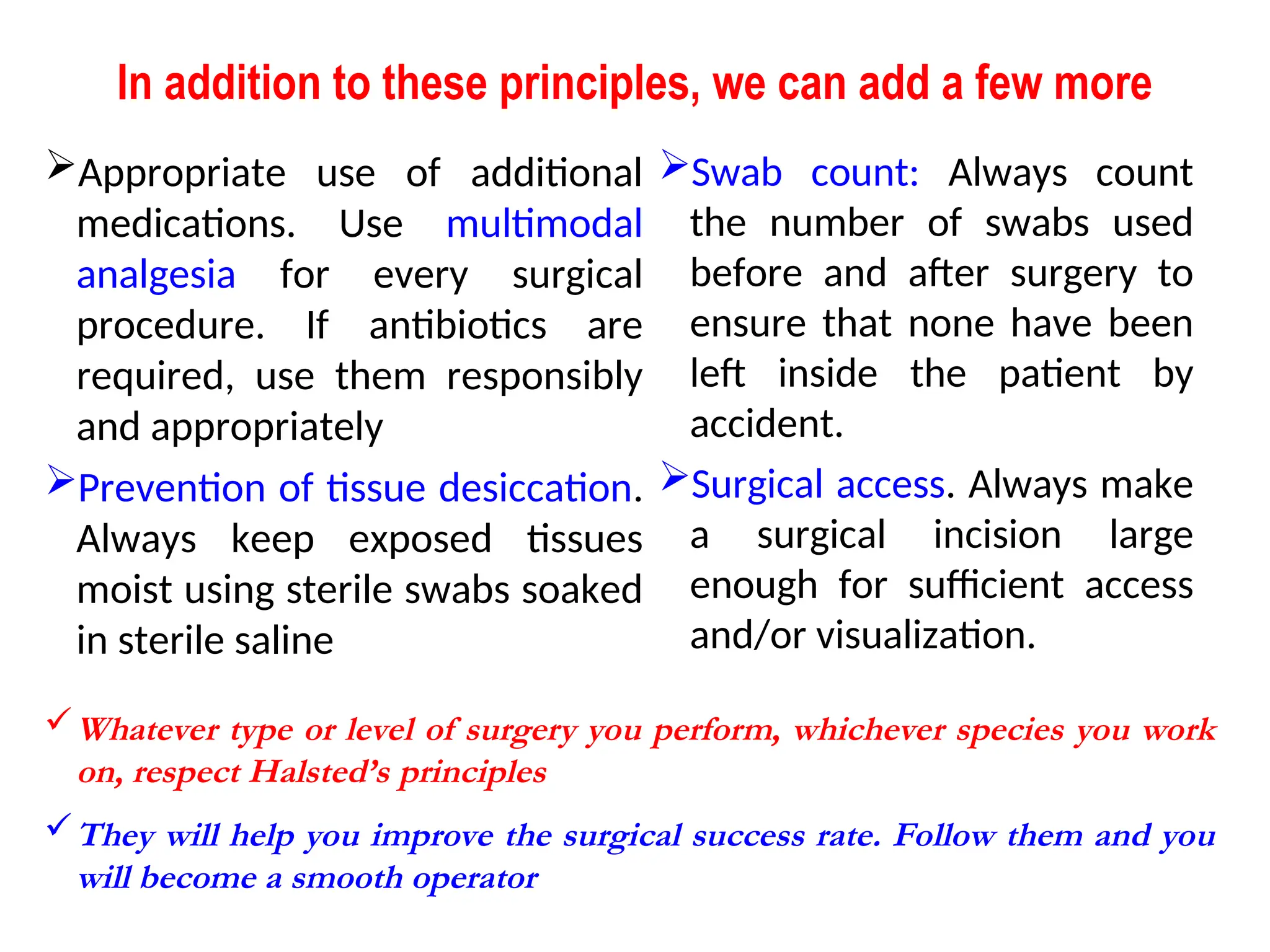 Halsted Principles General Surgical Principles related to vet | PPT
