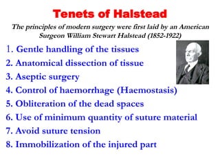 Halsted Principles General Surgical Principles related to vet | PPT