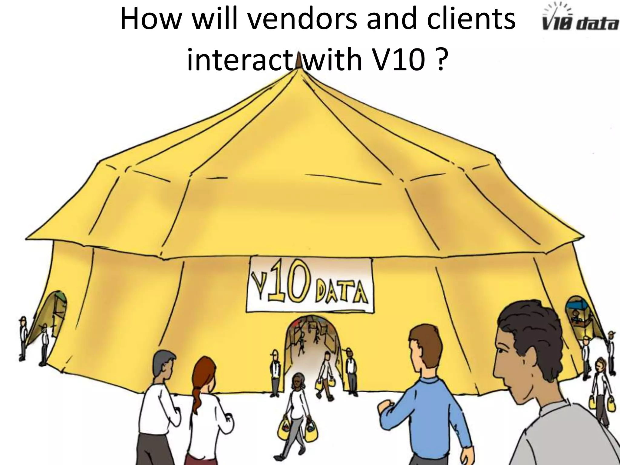 7/24/2013 V10data presentation 53
And everything tastes great !
 