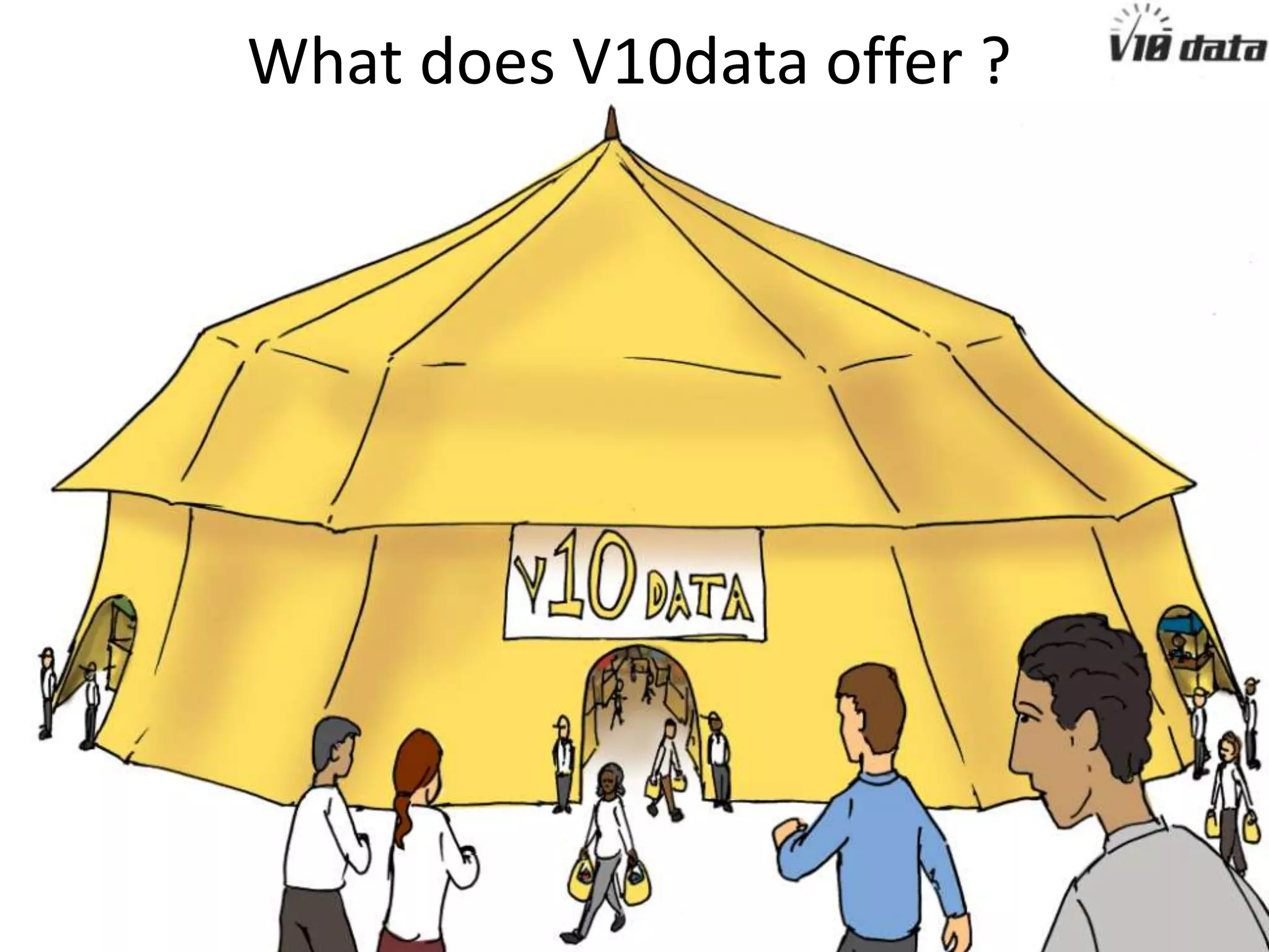 How will vendors and clients
interact with V10 ?
 
